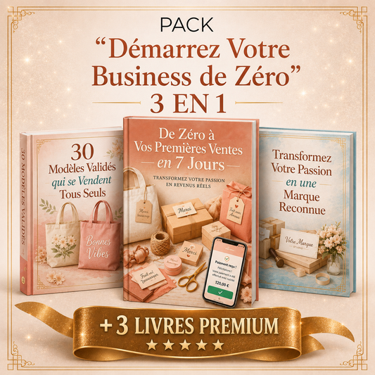 Démarrez Votre Business de Zéro 3 EN 1
